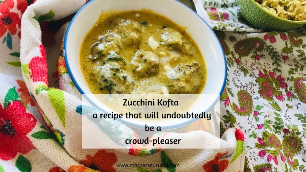 Zucchini Kofta - a recipe that will undoubtedly  be a crowd-pleaser