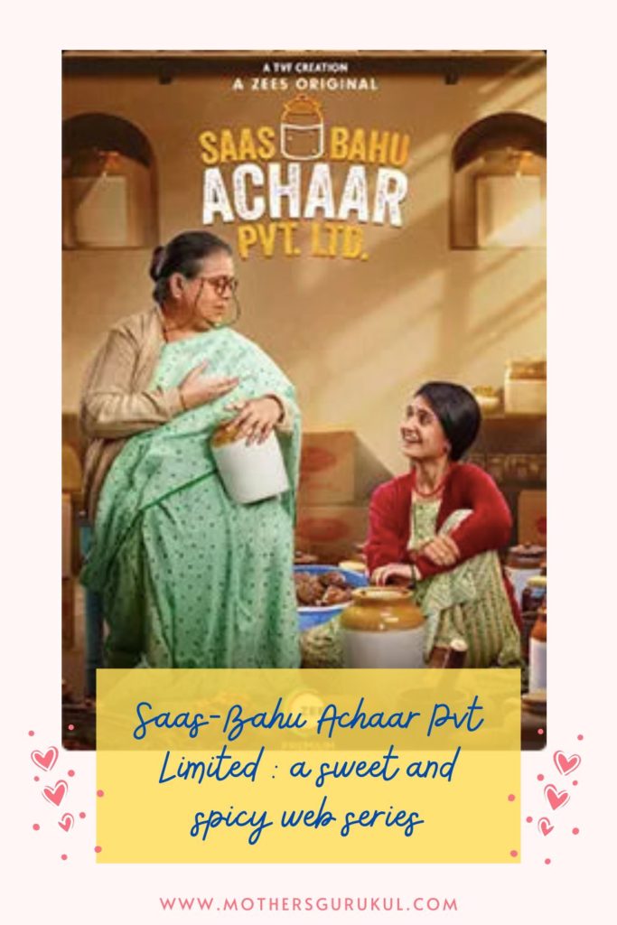 Saas-Bahu Achaar Pvt Limited : a sweet and spicy web series