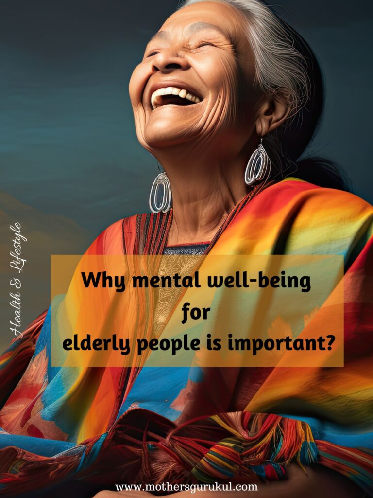 Why mental well-being 
for 
elderly people is important?