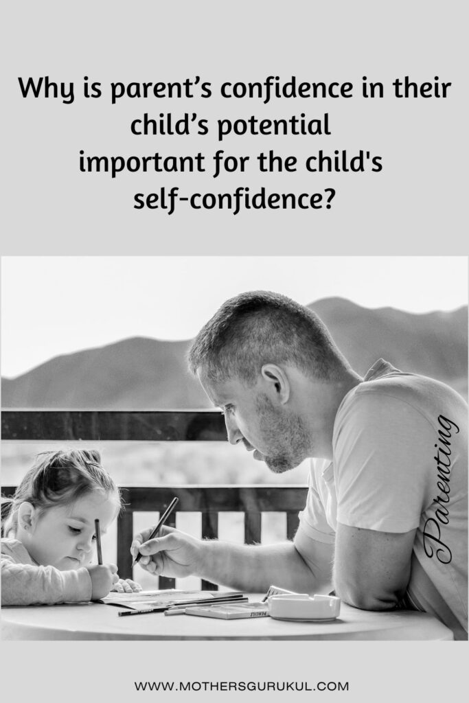 Why is parent’s confidence in their child’s potential important for the child's self-confidence?