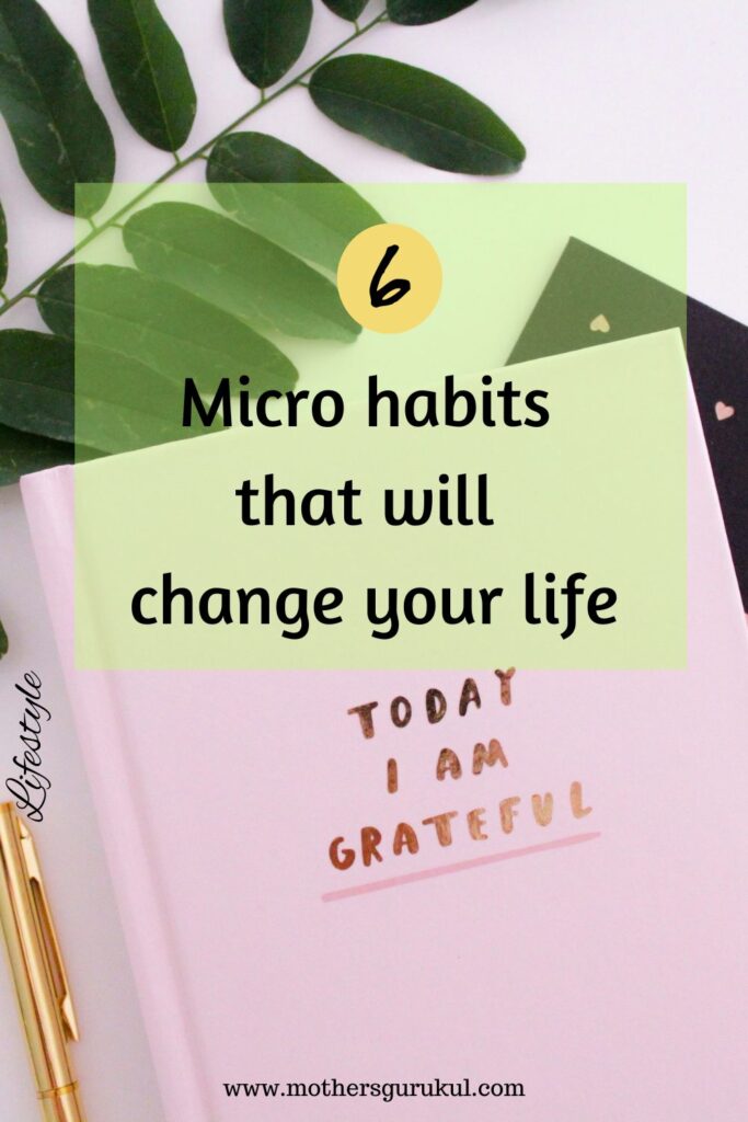 6 micro habits that will change your life