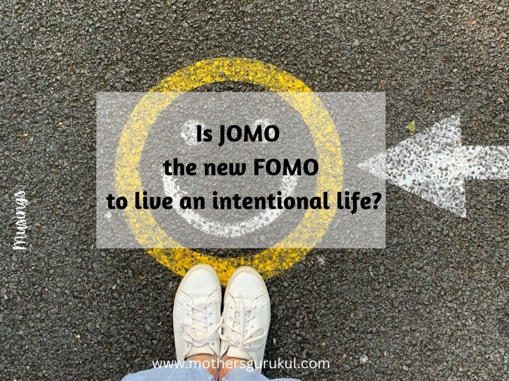 Is JOMO the new FOMO to live an intentional life?