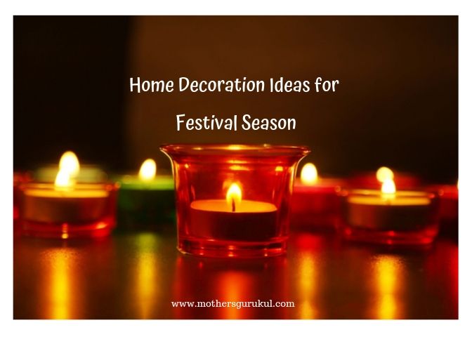 Home Decoration Ideas for Festival Season