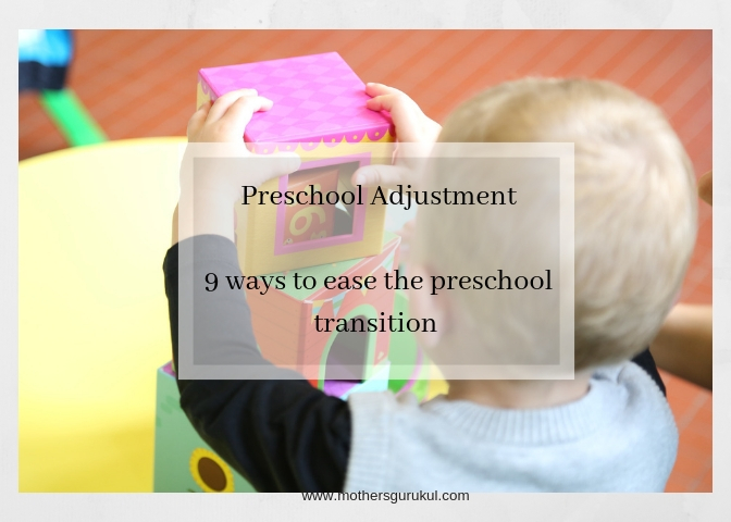 Preschool Adjustment: 9ways to ease the preschool transition