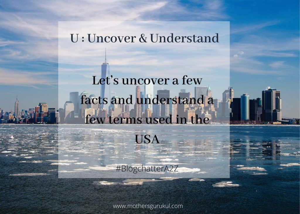 Let’s uncover a few facts and understand a few terms used in the USA