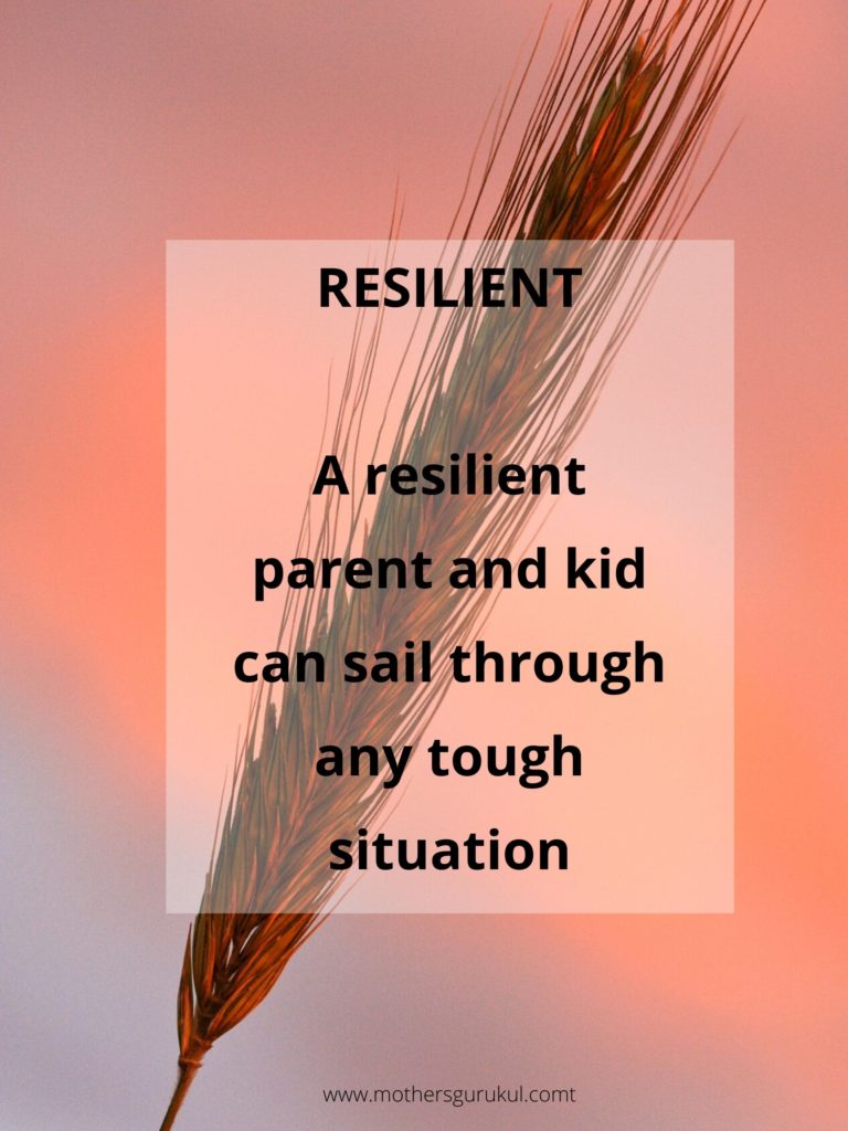 Resilient parent and kid can sail through any tough situation