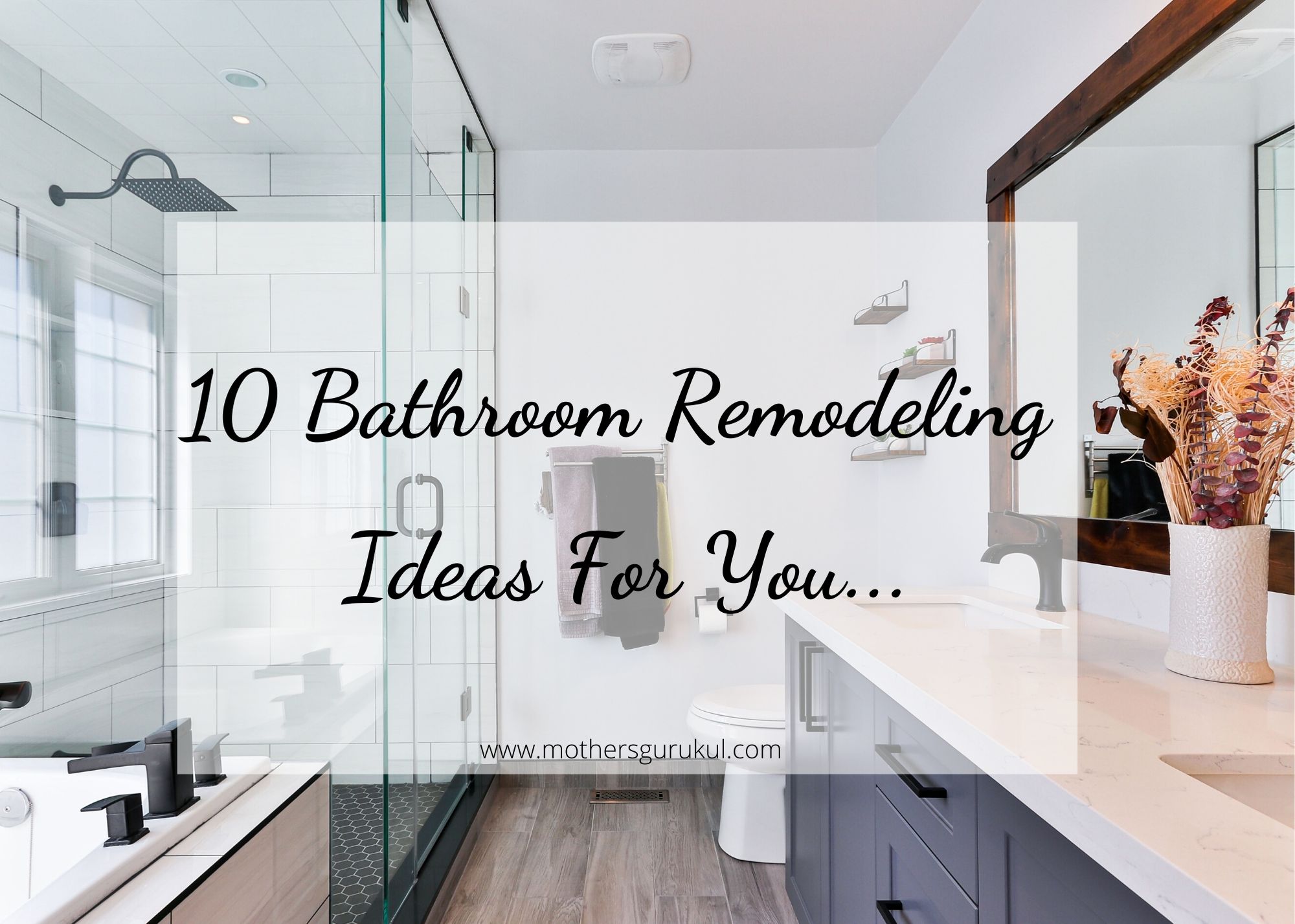 10 Bathroom Remodeling Ideas