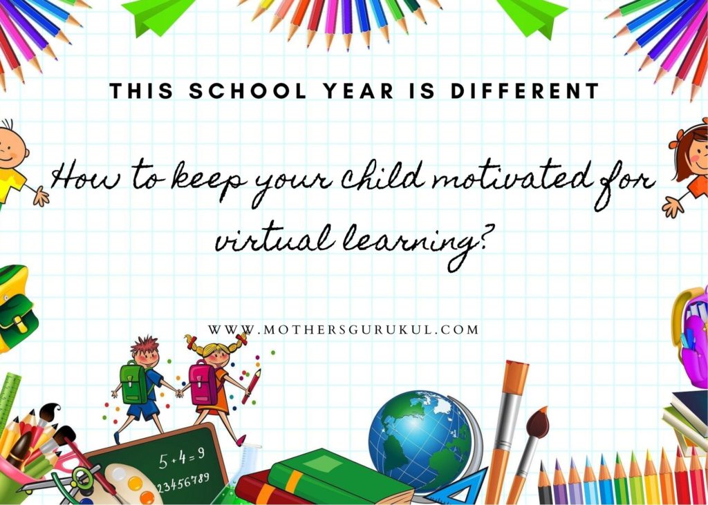 How to keep your child motivated for virtual learning?