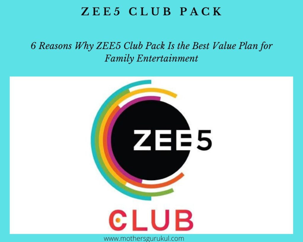 ZEE5 Club Pack: 6 Reasons Why ZEE5 Club Pack Is the Best Subscription Plan for Family Entertainment