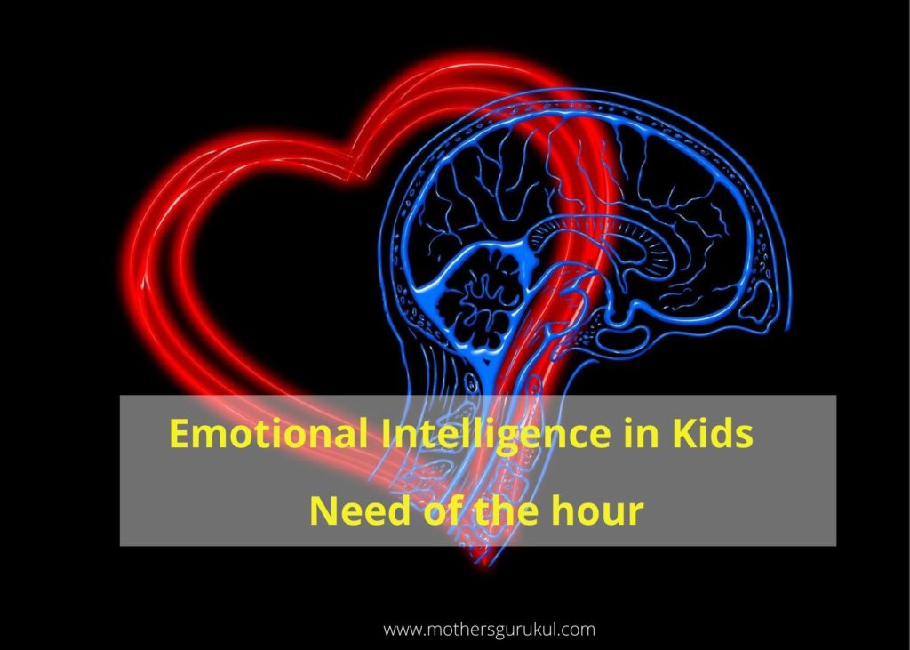 Emotional intelligence in Kids-need of the hour