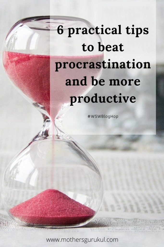 6 practical tips to beat procrastination and be more productive