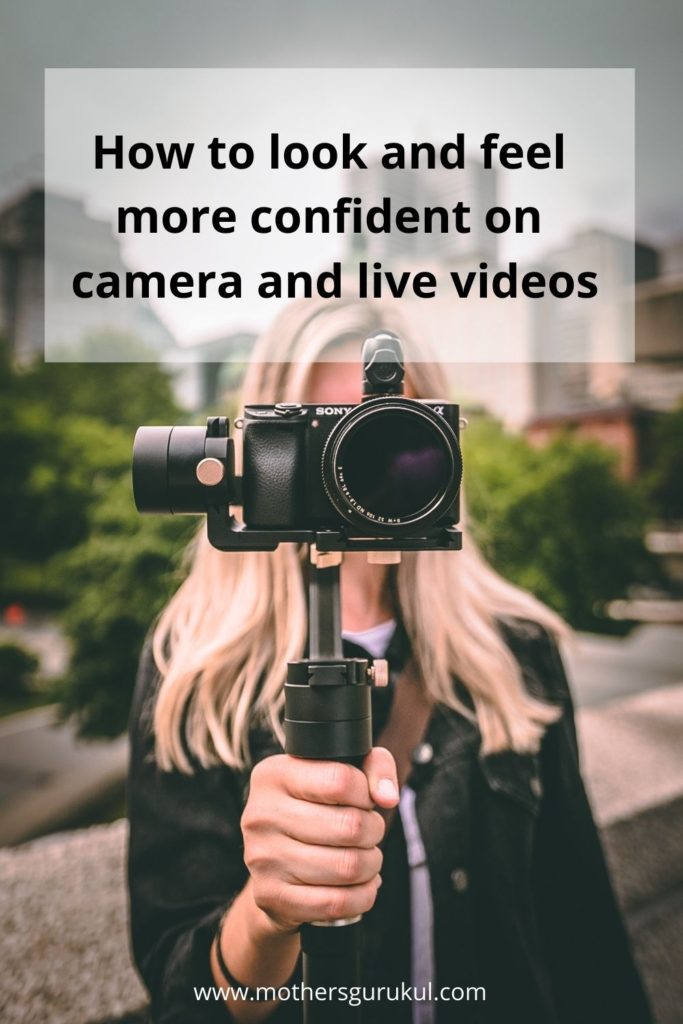 How to look and feel more confident on camera and live videos