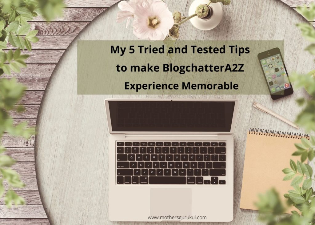 My 5 tried and tested tips to make BlogchatterA2Z experience memorable