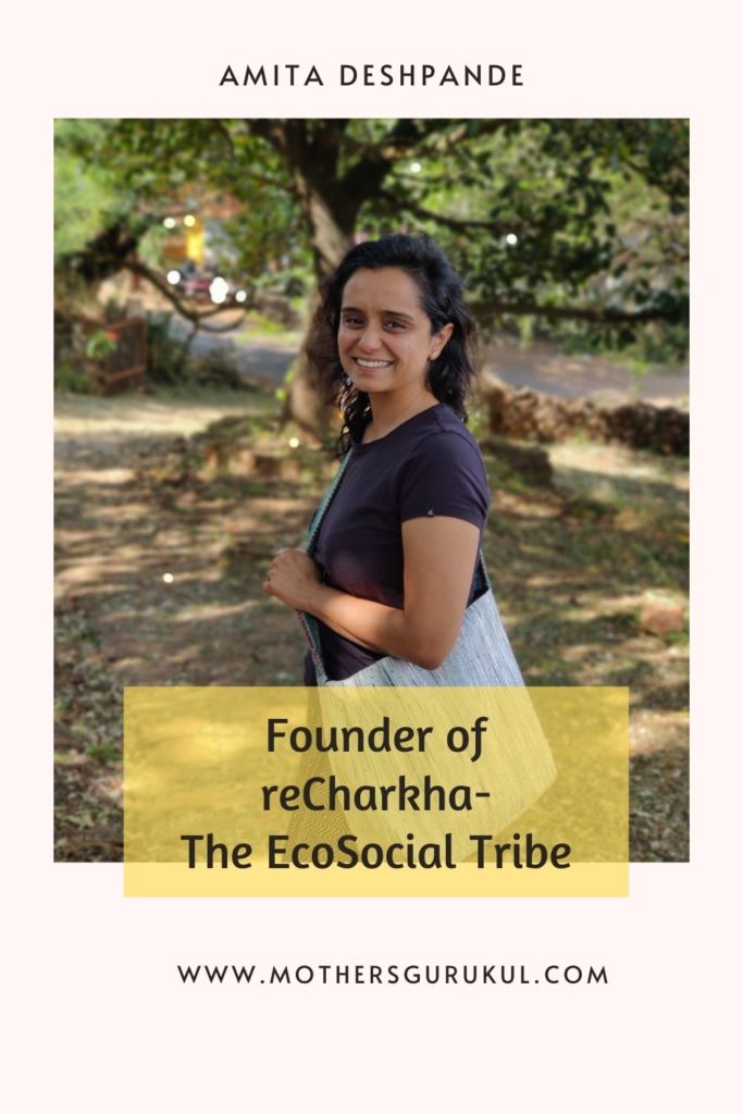 Amita Deshpande- Founder of reCharkha-The EcoSocial Tribe