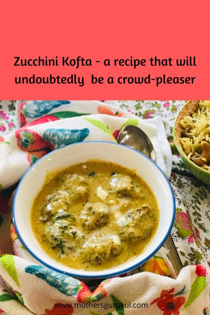 Zucchini Kofta - a recipe that will undoubtedly be a crowd-pleaser