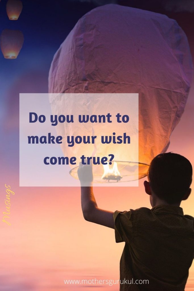 Do you want to make your wish come true?
