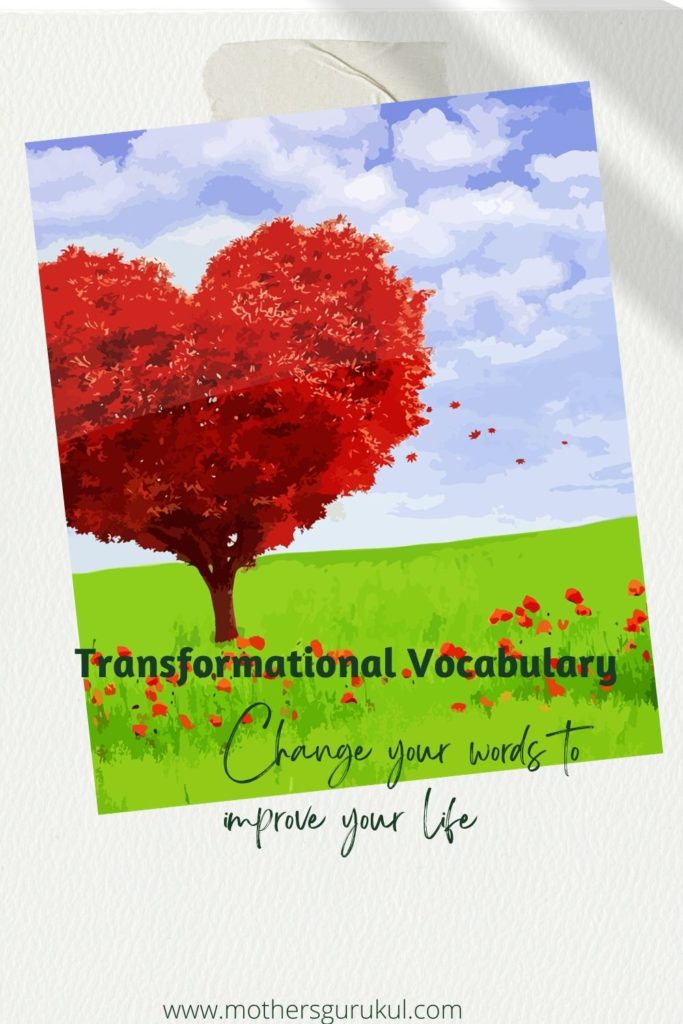 Transformational Vocabulary: change your words to improve your life