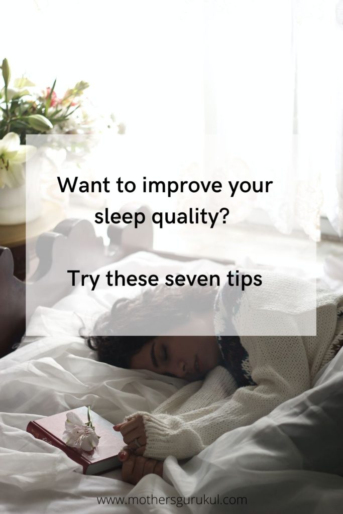 Want to improve your sleep quality? Try these seven tips