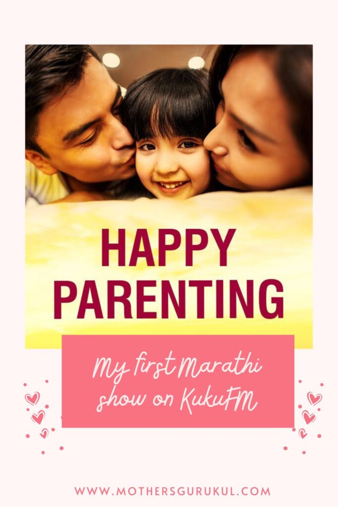 Happy Parenting in Marathi: My first Marathi show on KukuFM