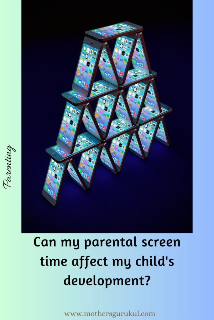 Can my parental screen time affect my child's development?