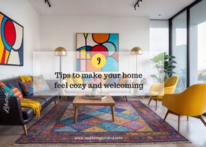 9 Tips to make your home feel cozy and welcoming