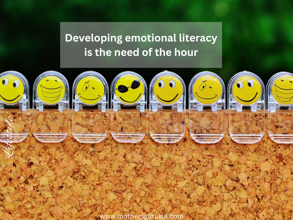 Developing emotional literacy is the need of the hour